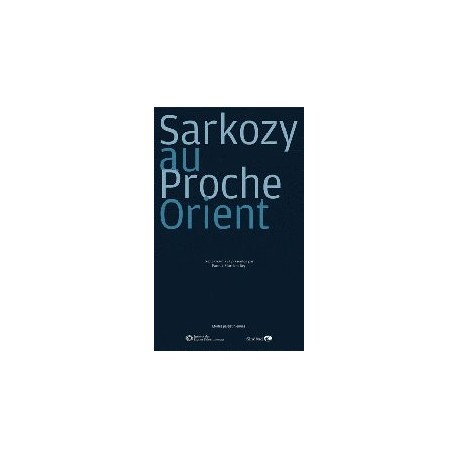 Sarkozy au Proche-Orient