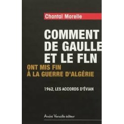 Comment De Gaule et le FLN ont conclu la paix en Algérie les accors d'evian 1962