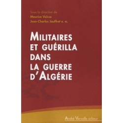 Militaires et guerilla dans la guerre d'algerie