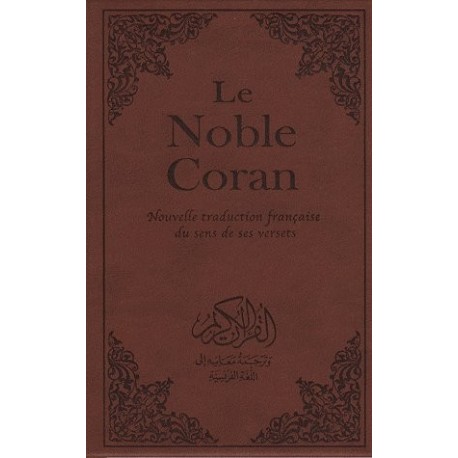 Le Noble Coran  Nouvelle traduction française du sens de ses versets