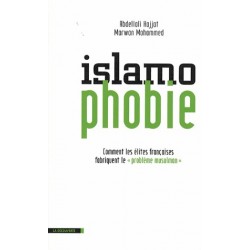 IslamophobieComment les élites françaises fabriquent le « problème musulman »