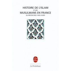 HISTOIRE DE L'ISLAM ET DES MUSULMANS EN FRANCE