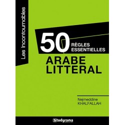 Arabe littéral - 50 règles essentielles