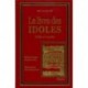 Le Livre des Idoles(Kitâb al-'açnâm) Bilingue Français - Arabe