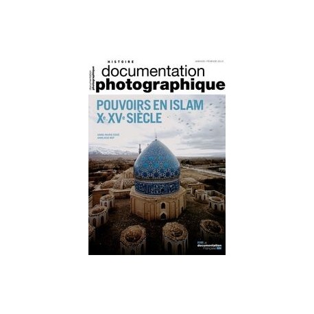 Pouvoirs en Islam Xe-XVe siècle (Documentation photographique n°8103)