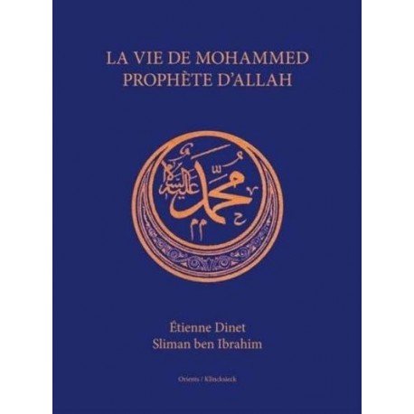 La vie de Mohammed prophète d'Allah