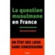 La Question musulmane en France