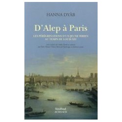 D'Alep à Paris: Les pérégrinations d'un jeune syrien au temps de Louis XIV