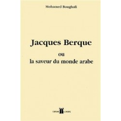 Jacques Berque ou la Saveur du Monde Arabe