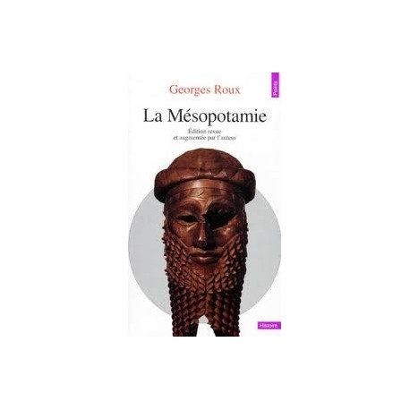 La Mésopotamie: Essai d'Histoire Politique, Economique et Culturelle.