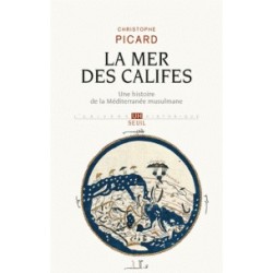 La Mer des Califes, une histoire de la Méditerranée musulmane
