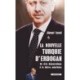 La nouvelle Turquie d'Erdogan, du rêve démocratique à la dérive autoritaire
