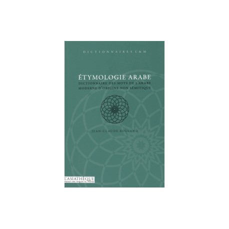 Étymologie arabe, dictionnaire des mots de l'arabe moderne d'origine non sémitique