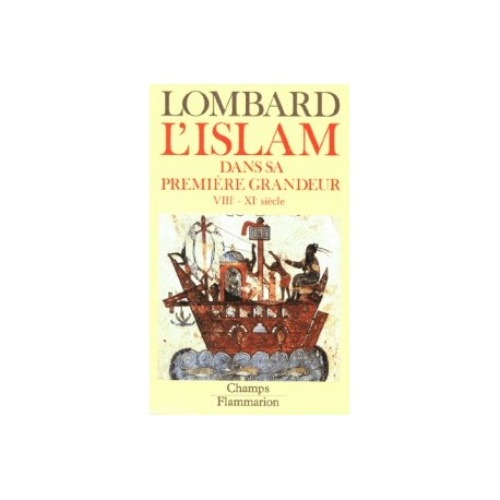 L'Islam dans sa première grandeur VIIIe-XIe siècles