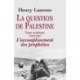 La question de Palestine tome 3, 1947-1967, l'accomplissement des prophéties