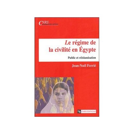 Le régime de la civilité en Egypte, public et ré-islamisation