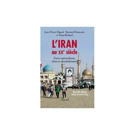 L'Iran au XXe siècle : entre nationalisme, islam et mondialisation