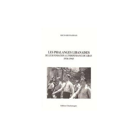 Les phalanges libanaises de leur fondation à l'indépendance du Liban 1936-1943