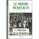 Le Monde Musulman à l'épreuve de la frontière