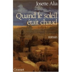 Quand le soleil était chaud