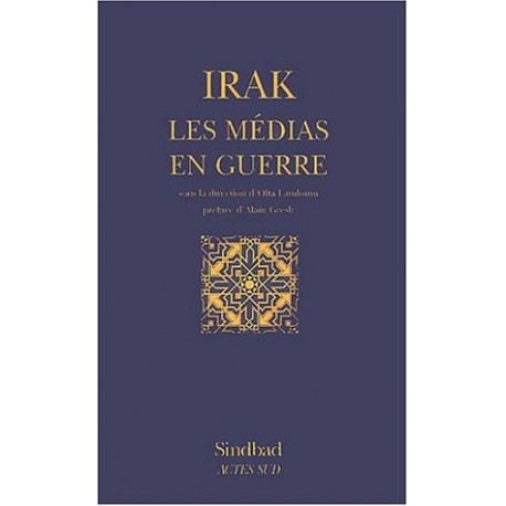 Irak: les médias en guerre