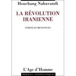 La révolution iranienne, vérité et mensonges