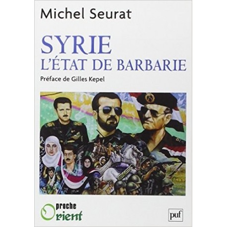 Syrie, l'Etat de barbarie