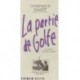 La partie de Golfe, la guerre des deux mondes