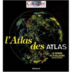 L'Atlas dea Atlas, le monde vue d'ailleurs en 200 cartes