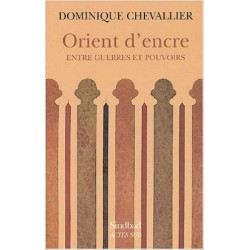 Orient d'encre, entre guerres et pouvoirs