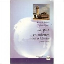 La paix en miettes Israël et Palestine (1993-2000)