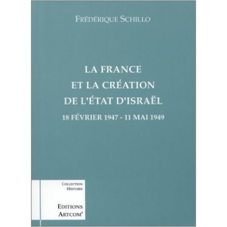 La France et la création de l’État d’Israël, 18 février 1947-11 mai 1949