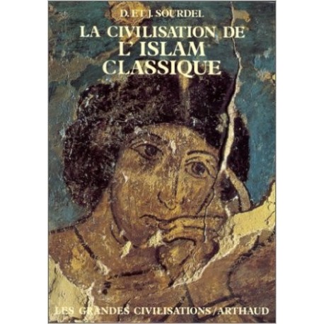 La civilisation de l'Islam Classique