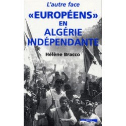 L'autre face: européens en Algérie indépendante