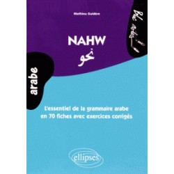 Nahw - l'essentiel de la grammaire arabe en 80 fiches