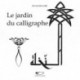 Le Jardin du calligraphe