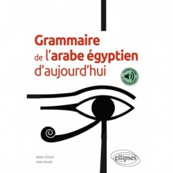 Grammaire de l’arabe égyptien d’aujourd’hui