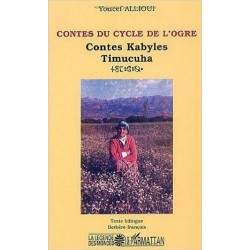 Contes du cycle de l'ogre : Contes Kabyles Timucuha