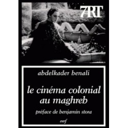 Le cinéma colonial au Maghreb: l'imaginaire en tromp-l'œil