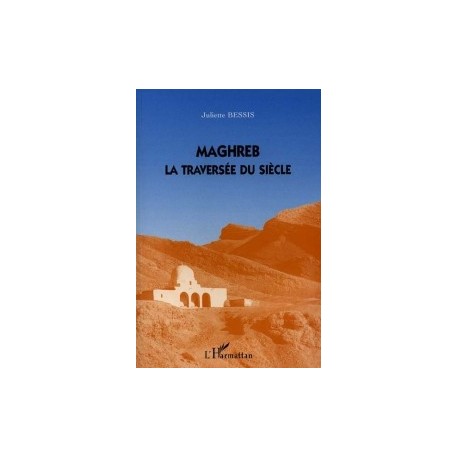 Maghreb, La traversée du siècle