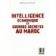 Intelligence économique et guerres secrètes au Maroc