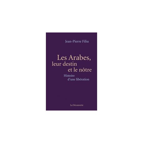 Les Arabes, leur destin et le nôtre