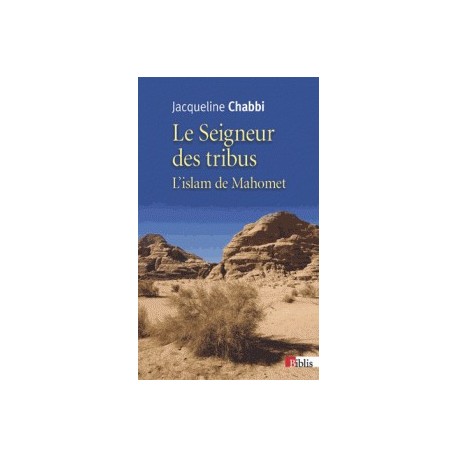 Le Seigneur des tribus - L'islam de Mahomet