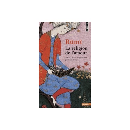 Rumi: la religion de l'amour
