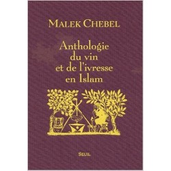 Anthologie du vin et de l'ivresse en Islam