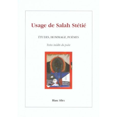 Usage de Salah Stétié: études hommage poèmes