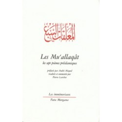 Les Mu'allaqât - Les sept poèmes préislamiques