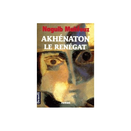 Akhénaton le renégat