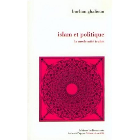 Islam et politique, la modernité trahie