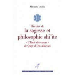 Histoire de la sagesse et philosophie shi'ite - ''L'Aimé des coeurs'' de Qutb al-Din Askevari